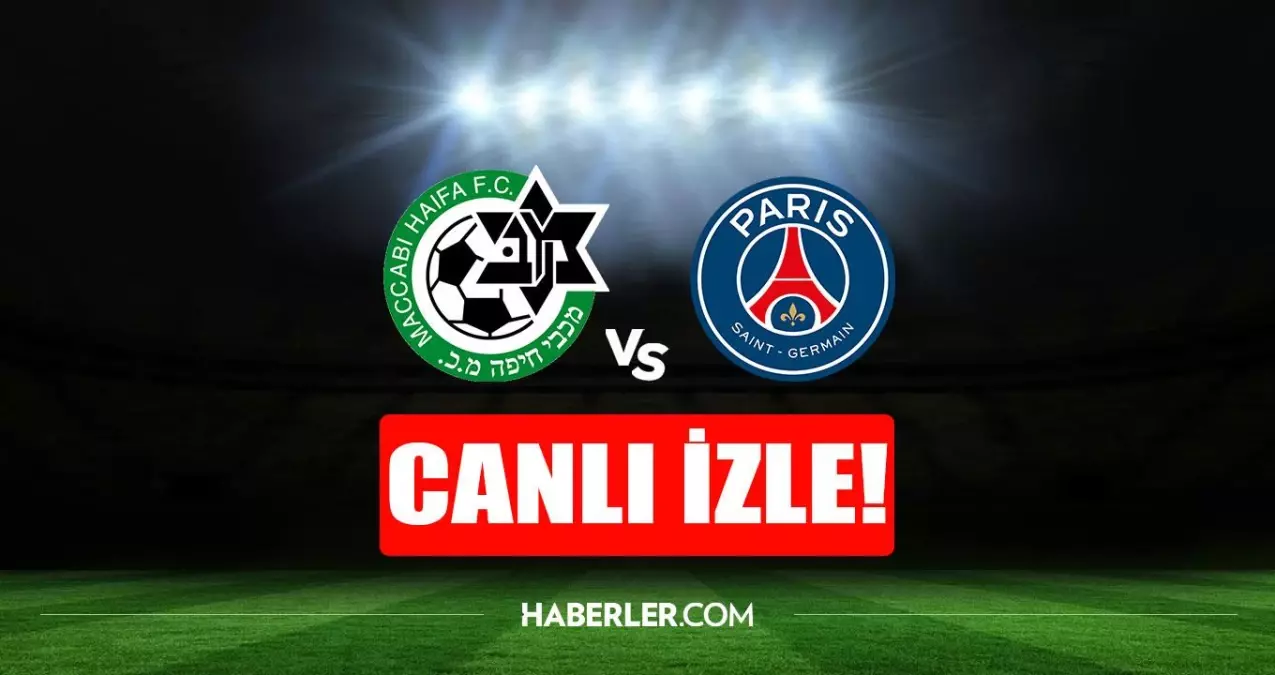 Maccabi Haifa - PSG maçı canlı izle! Maccabi Haifa - PSG maçı şifresiz HD canlı izle! Maccabi Haifa - PSG maçı donmadan izle!