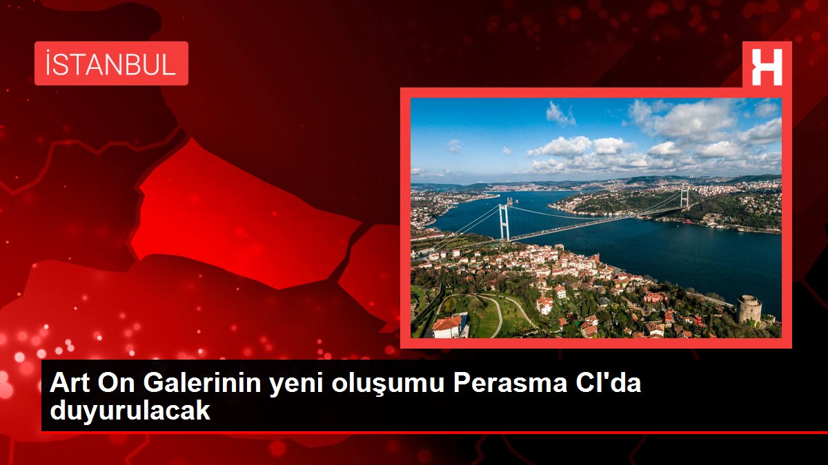 Art On Galerinin yeni oluşumu Perasma CI'da duyurulacak