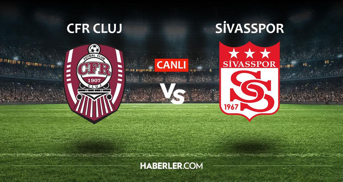CFR Cluj - Sivasspor maçı CANLI izle! EXXEN CANLI! Cluj maçı canlı izle! Sivasspor maçı canlı izle!