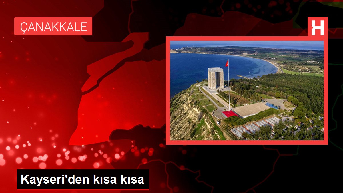 Kayseri haber! Kayseri'den kısa kısa