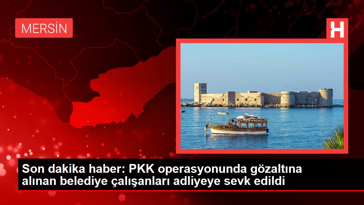 Son dakika haber: PKK operasyonunda gözaltına alınan belediye çalışanları adliyeye sevk edildi