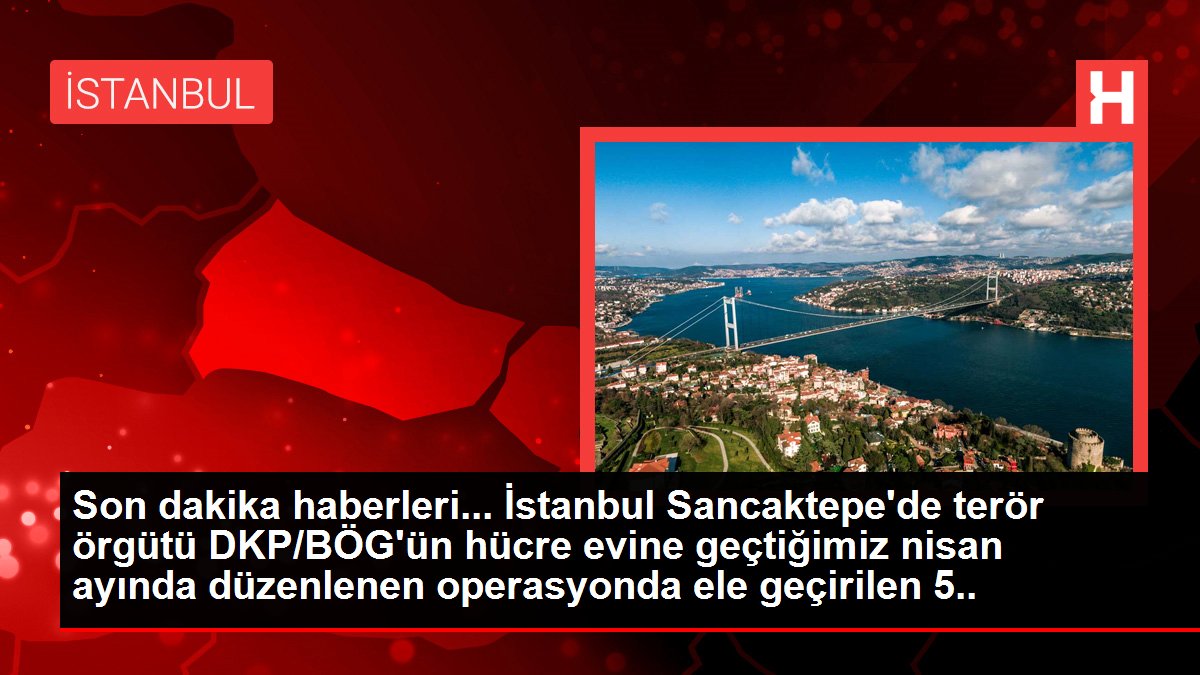 Son dakika haberleri... İstanbul Sancaktepe'de terör örgütü DKP/BÖG'ün hücre evine geçtiğimiz nisan ayında düzenlenen operasyonda ele geçirilen 5 kilogram patlayıcı ile...