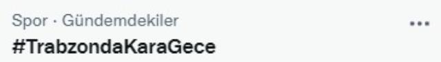 Süper Lig'de kıyamet koptu! 'Trabzon'da kara gece' etiketi gündemin zirvesinde