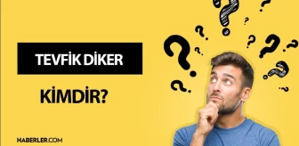 Tevfik Diker kimdir? Tevfik Diker kaç yaşında, nereli? Tevfik Diker mesleği ne? Tevfik Diker hayatı ve biyografisi!