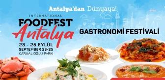 Ünlü şefler ve lezzet tutkunları 'Food Fest Antalya'da buluşacak