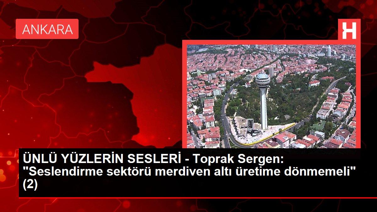 ÜNLÜ YÜZLERİN SESLERİ - Toprak Sergen: 'Seslendirme sektörü merdiven altı üretime dönmemeli' (2)