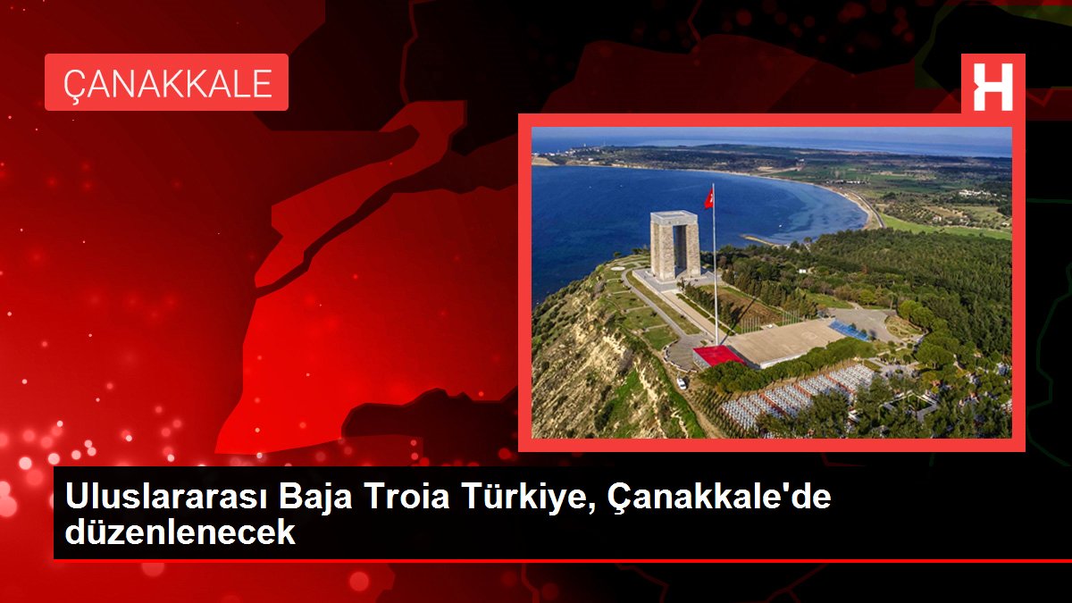Çanakkale haberi: Uluslararası Baja Troia Türkiye, Çanakkale'de düzenlenecek