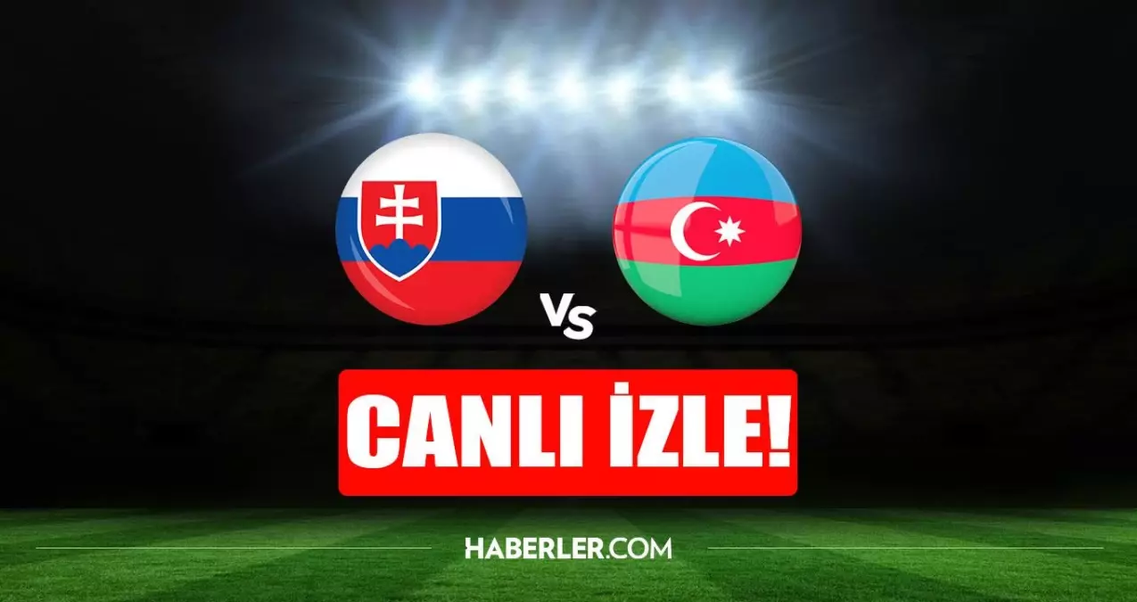 Slovakya - Azerbaycan maçı canlı izle! Slovakya - Azerbaycan maçı şifresiz HD canlı izle! Slovakya - Azerbaycan maçı donmadan izle!