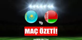 Kazakistan - Belarus maç özeti (VİDEO) Kazakistan 2-1 Belarus maç özeti izle! Kazakistan kaç kaç bitti?