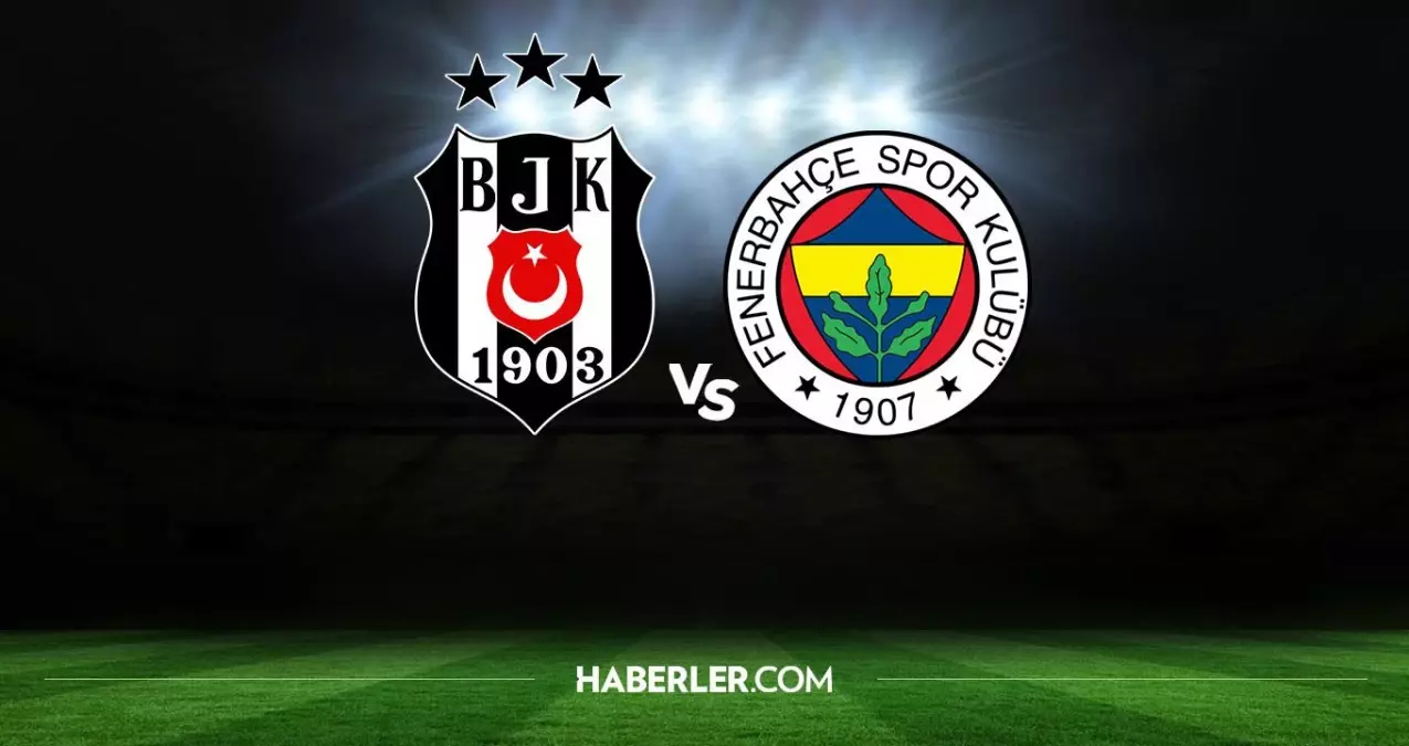 Beşiktaş-Fenerbahçe maçı ne zaman, hangi kanalda? Beşiktaş-Fenerbahçe maçı saat kaçta? Beşiktaş-Fenerbahçe maçı şifresiz mi, HD canlı izleme linki var
