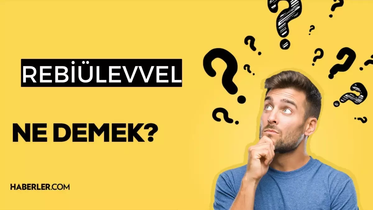 Rebiülevvel ayında ne oldu? Rebiülevvel ne demek? Rebiülevvel ayı 2022 ne zaman?