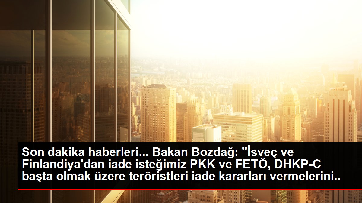 Adalet Bakanı Bozdağ, gazetecilerin sorularını yanıtladı Açıklaması