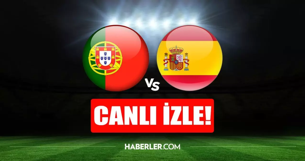 CANLI İZLE | Portekiz - İspanya maçı canlı izle! Portekiz - İspanya maçı şifresiz HD canlı izle! Portekiz - İspanya maçı donmadan izle!
