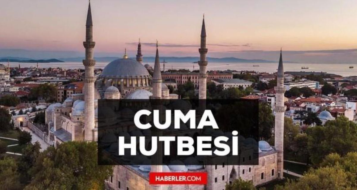 30 Eylül Cuma Hutbesi yayınlandı! 30 Eylül Cuma Hutbesi tam metni!