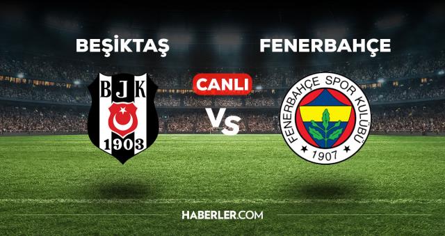 BJK - FB canlı izle! (CANLI YAYIN) Beşiktaş - Fenerbahçe canlı izle! Derbi canlı izle!