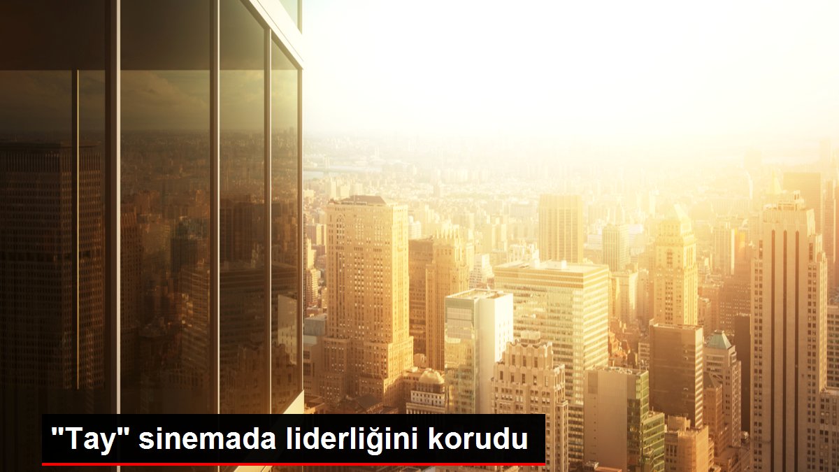 'Tay' sinemada liderliğini korudu