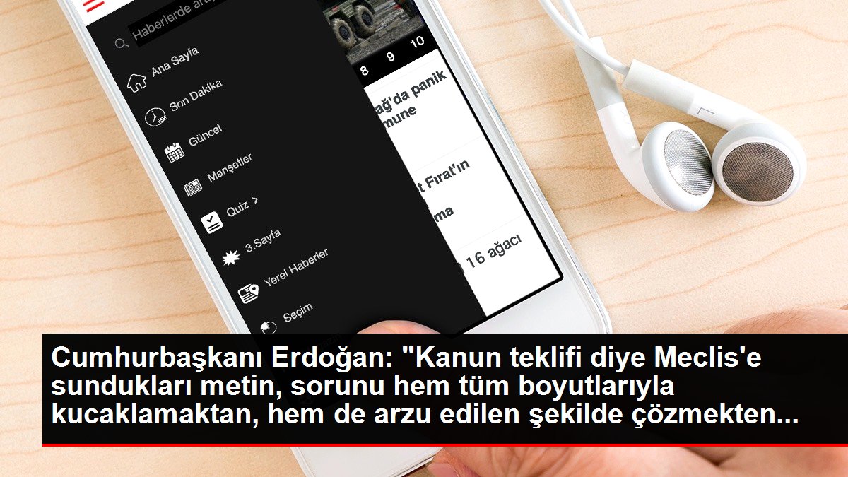 Cumhurbaşkanı Erdoğan: 'Kanun teklifi diye Meclis'e sundukları metin, sorunu hem tüm boyutlarıyla kucaklamaktan, hem de arzu edilen şekilde çözmekten...