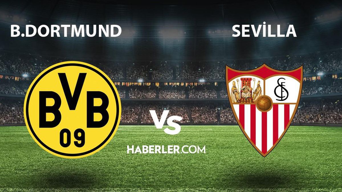 B.Dortmund - Sevilla maçı ne zaman, hangi kanalda? B.Dortmund - Sevilla maçı şifresiz mi?