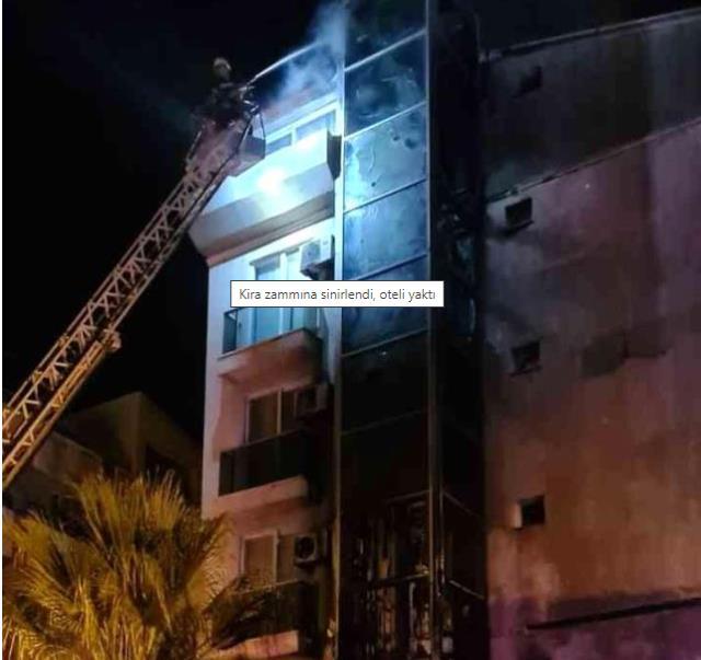 Kira zammına sinirlendi, oteli yaktı
