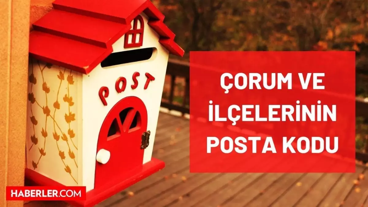 Çorum Posta Kodu kaçtır? Çorum ve ilçelerinin posta kodu kaçtır? Çorum