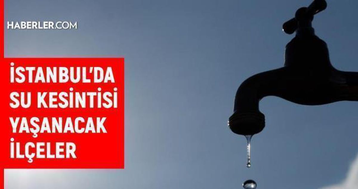İSKİ İstanbul su kesintisi: İstanbul'da sular ne zaman gelecek? 19 Ekim İstanbul su kesintisi listesi!