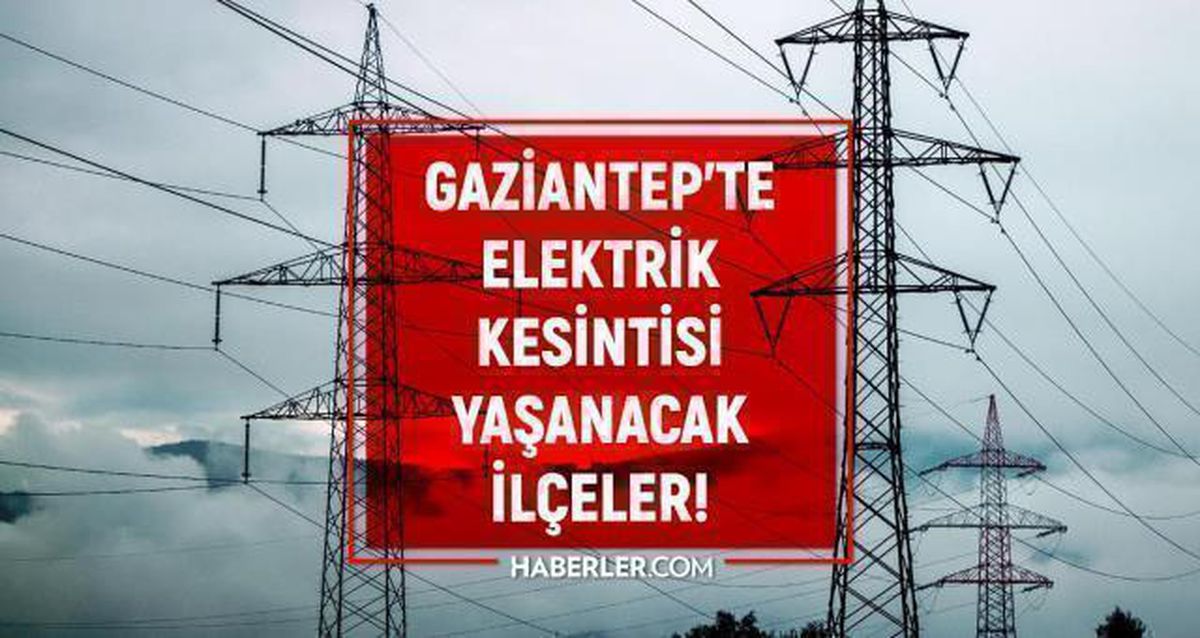 20 Ekim Gaziantep elektrik kesintisi! GÜNCEL KESİNTİLER Gaziantep'te elektrikler ne zaman gelecek? Gaziantep'te elektrik kesintisi!