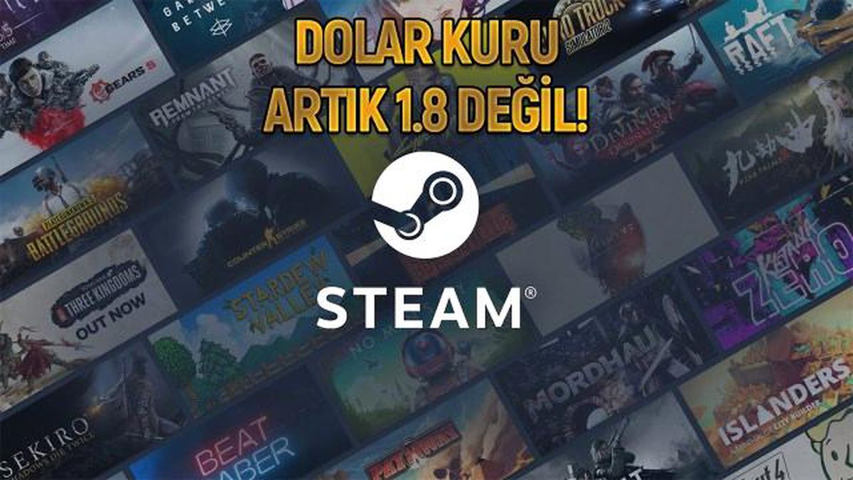 Steam'den oyuncuları yıkan karar! Dolar artık 1.8 değil