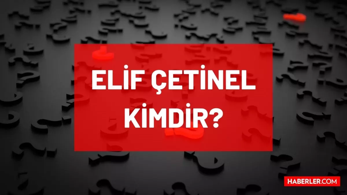 Elif Çetinel kimdir, öldü mü, neden öldü, hastalığı neydi? Elif Alara Çetinel kaç yaşında vefat etti? Elif Çetinel'in hayatı ve biyografisi!