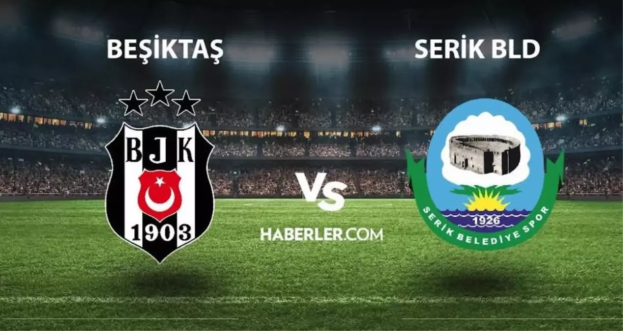 Beşiktaş - Serik Belediyespor maçı ne zaman, saat kaçta? Ziraat Türkiye Kupası BJK- Serik Belediyespor maçı hangi kanalda? BJK maçı hangi kanalda?