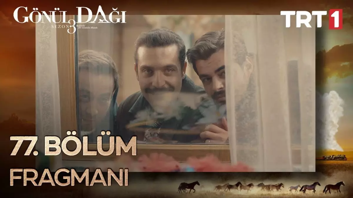 Go¨nu¨l Dagˆı 77. Bo¨lu¨m Fragmanı