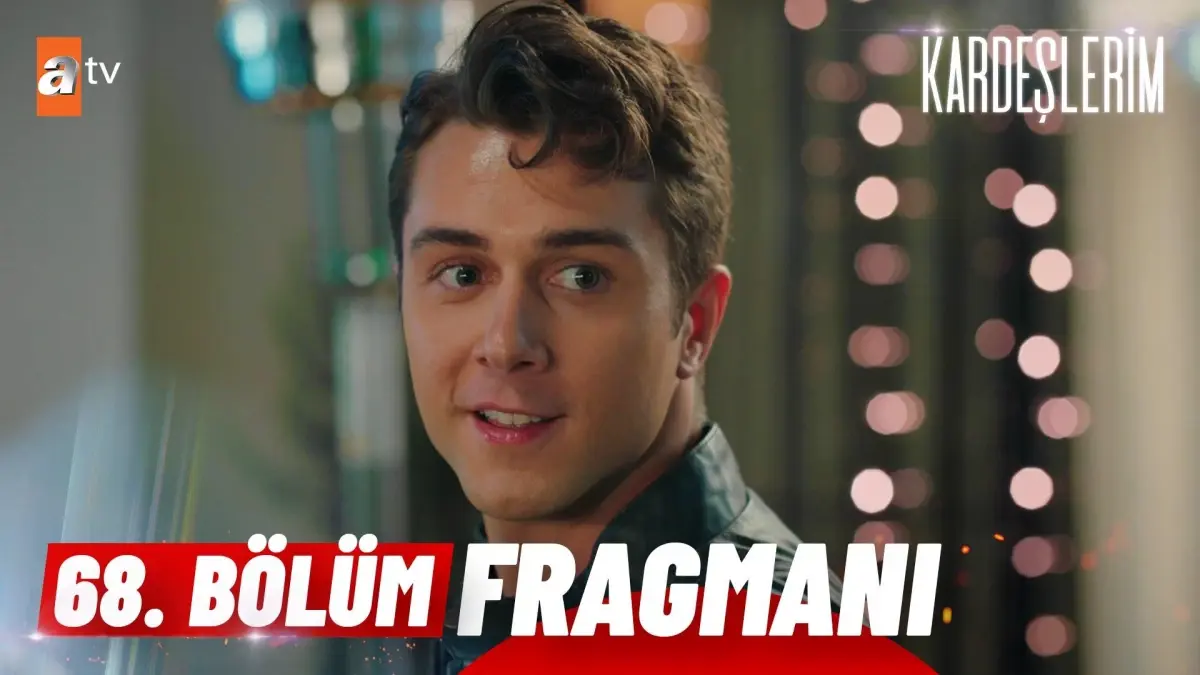 Kardeşlerim 68. Bölüm Fragmanı | 'Davul bile dengi dengine...' @atv ?