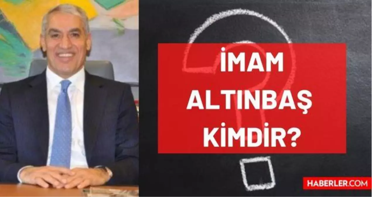 İmam Altınbaş kimdir? Kaç yaşında, nereli, mesleği ne? İmam Altınbaş'ın hayatı ve biyografisi!