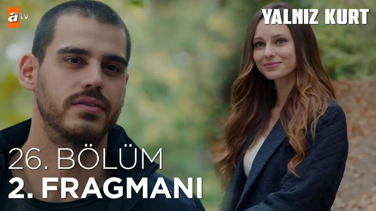 Yalnız Kurt 26. Bölüm 2. Fragmanı | 'Asl olan sondur' @atv ?