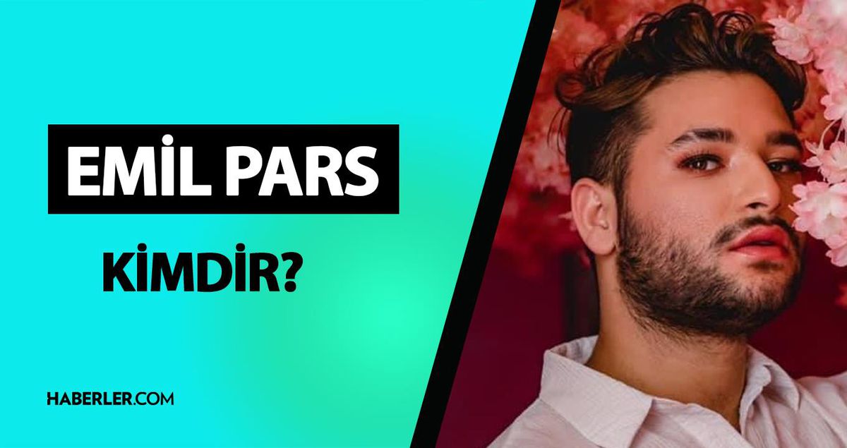 Emil Pars kimdir? Emil Pars kaç yaşında, nereli? Emil Pars hayatı ve biyografisi!