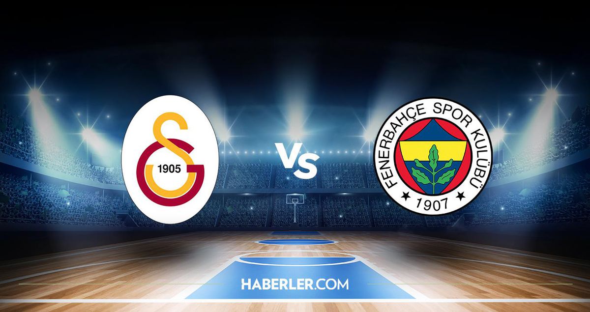 Galatasaray NEF - Fenerbahçe Beko maçı ne zaman? Galatasaray NEF - Fenerbahçe Beko maçı hangi kanalda, saat kaçta?