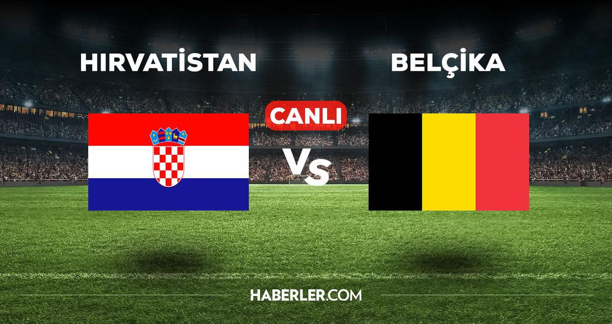 Hırvatistan - Belçika maçı CANLI izle! Hırvatistan Belçika Dünya Kupası maçı canlı izle! Belçika maçı canlı yayın izle!