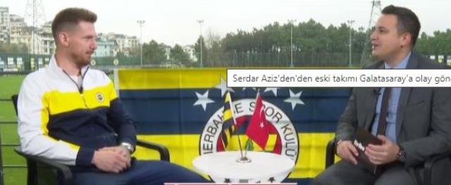 Serdar Aziz'den eski takımı Galatasaray'a olay gönderme: Biz her yerde arma öpmeyiz Serdar Aziz'den eski takımı Galatasaray'a olay gönderme: Biz her yerde arma öpmeyiz