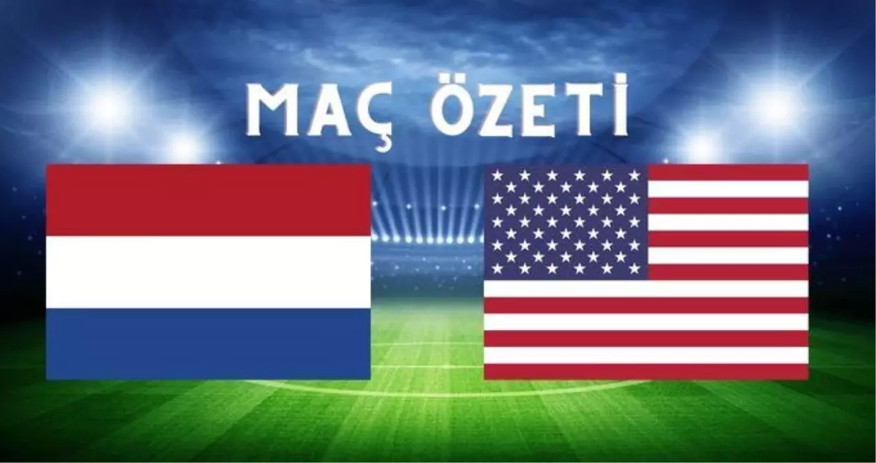 Hollanda - ABD maç özeti izle! (VİDEO) Hollanda - ABD maçı kaç kaç bitti? Hollanda - ABD Dünya Kupası maçı özeti izle!