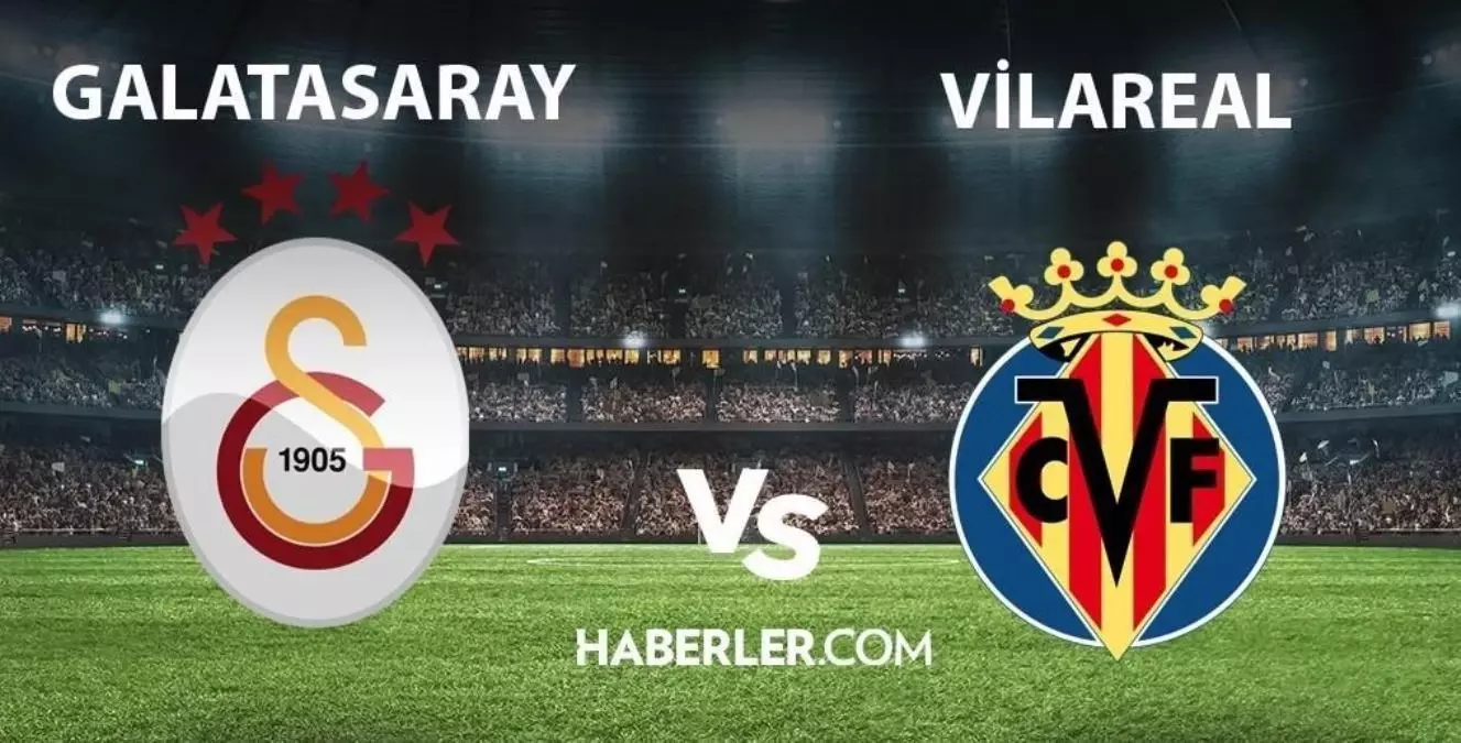 Galatasaray- Villarreal maçı ne zaman, saat kaçta? Galatasaray- Villarreal maçı hangi kanalda? Galatasaray hazırlık maçı hangi kanalda?