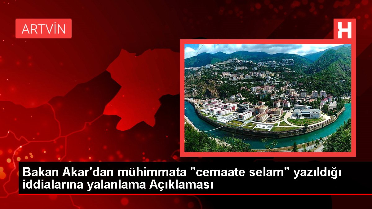 Milli Savunma Bakanı Akar'dan mühimmatın üzerinde 'cemaate selam' yazısı olduğu iddialarına yalanlama
