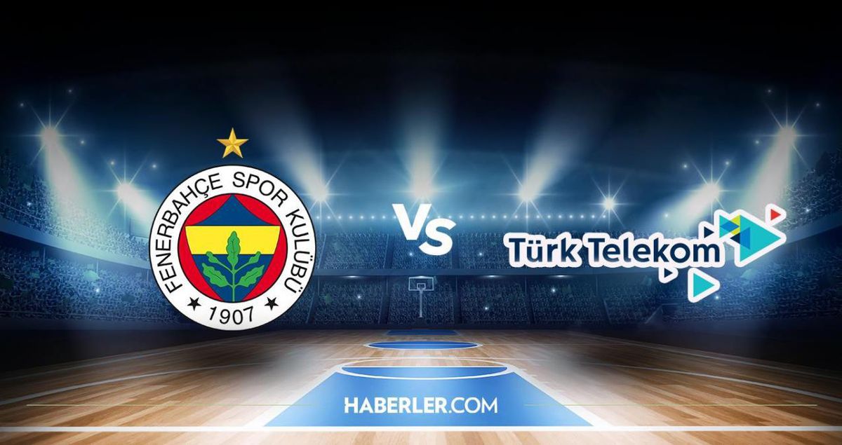 Fenerbahçe Beko - Türk Telekom Basket maçı CANLI izle! Fenerbahçe Beko - Türk Telekom maçı canlı yayın! Fenerbahçe Beko maçı canlı izle!