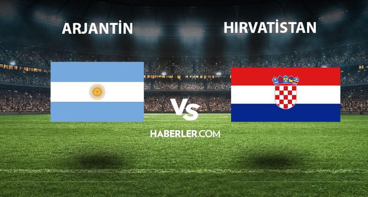 Arjantin - Hırvatistan maçı ne zaman, saat kaçta? Dünya Kupası Arjantin - Hırvatistan maçı hangi kanalda? Arjantin - Hırvatistan maçı nereden izlenir?