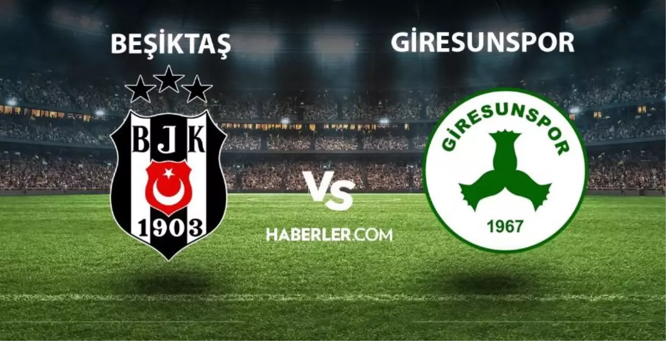 Beşiktaş- Giresunspor maçı ne zaman, saat kaçta? Beşiktaş- Giresunspor maçı hangi kanalda? Beşiktaş maçı ne zaman?