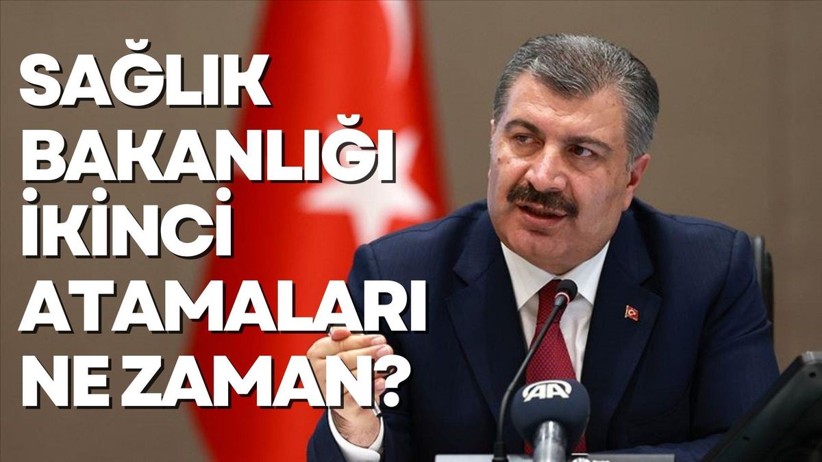 Sağlık Bakanlığı ikinci atamaları ne zaman? Sağlık Bakanlığı ikinci atamalar ne zaman, hangi tarihte yapılacak?