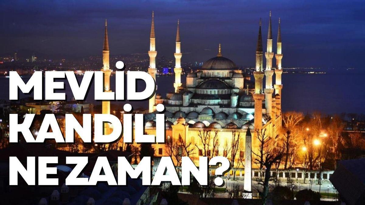 Diyanet Mevlid Kandili ne zaman? 2023 Mevlid Kandili hangi gün? 2023 Dini günler takvimi!