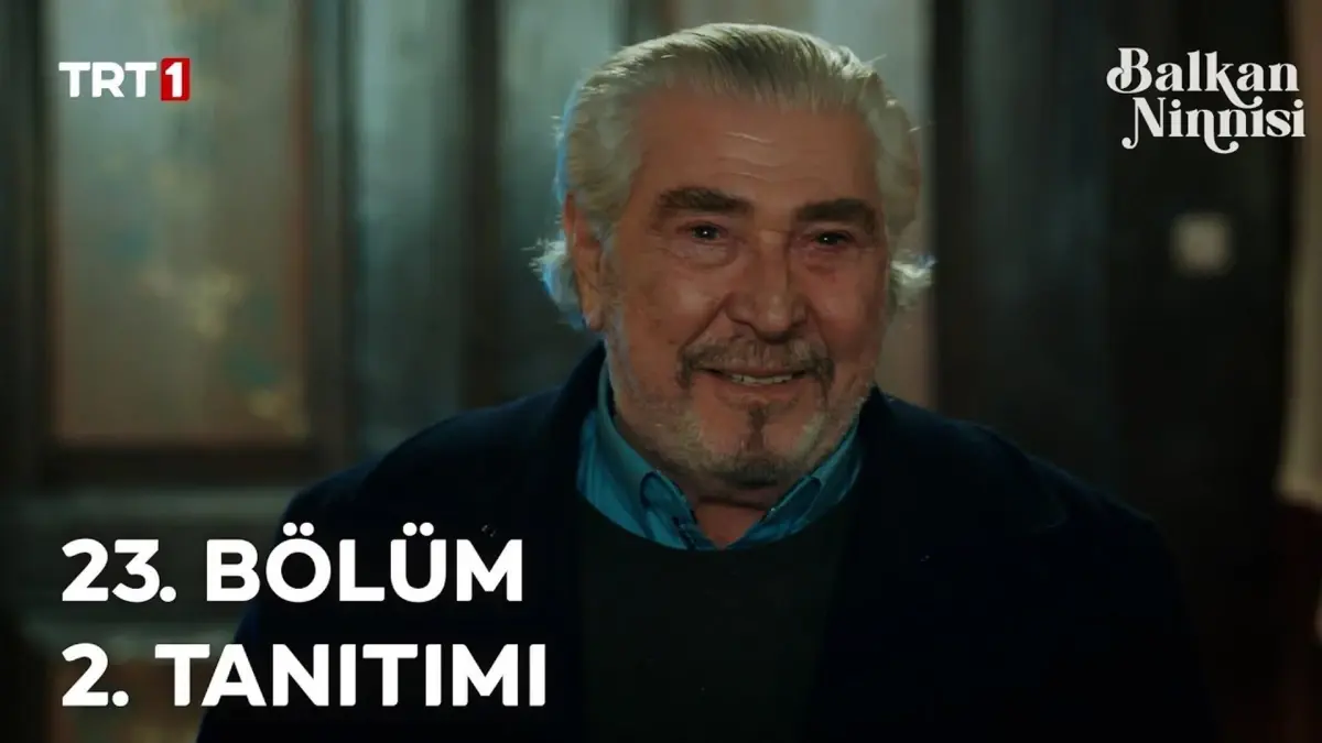 Balkan Ninnisi 23. Bo¨lu¨m 2. Tanıtımı