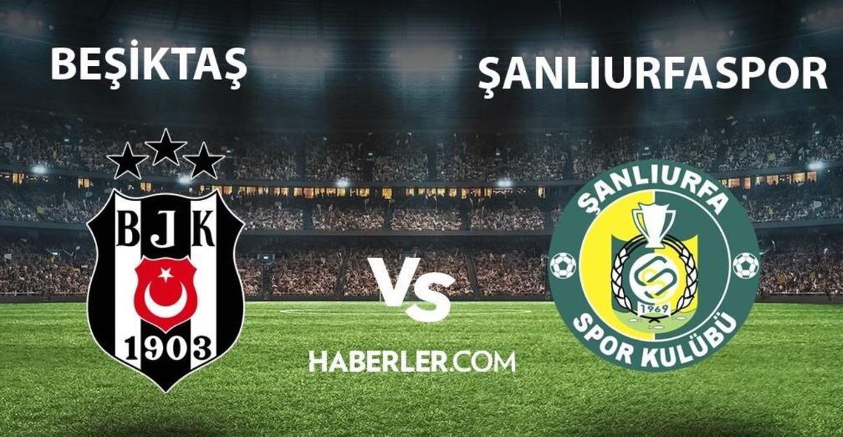 Beşiktaş - Şanlıurfaspor canlı izle! 21 Aralık Beşiktaş - Şanlıurfaspor ZTK maçını canlı izle! Beşiktaş - Şanlıurfaspor maçı hangi kanalda?