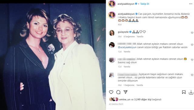 Açelya Akkoyun'un annesi İncila Akdeniz hayatını kaybetti Açelya Akkoyun'un annesi İncila Akdeniz hayatını kaybetti