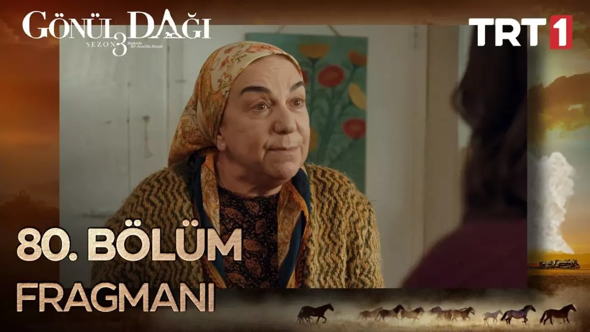 Go¨nu¨l Dagˆı 80. Bo¨lu¨m Fragmanı