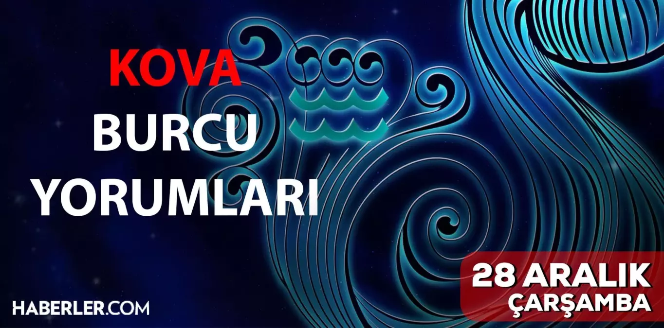 28 Aralık Kova burcu yorumu! Kova burcu günlük burç yorumları! Bugün kova burcunu neler bekliyor? Bugünkü kova burcu yorumu!